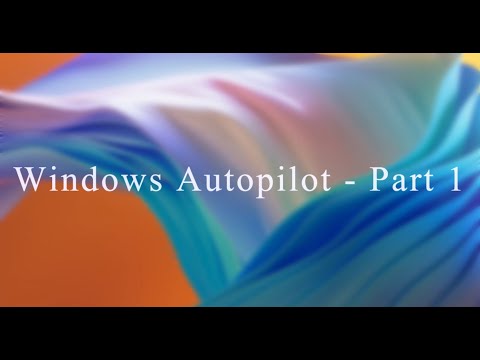 Windows Autopilot - Part 1