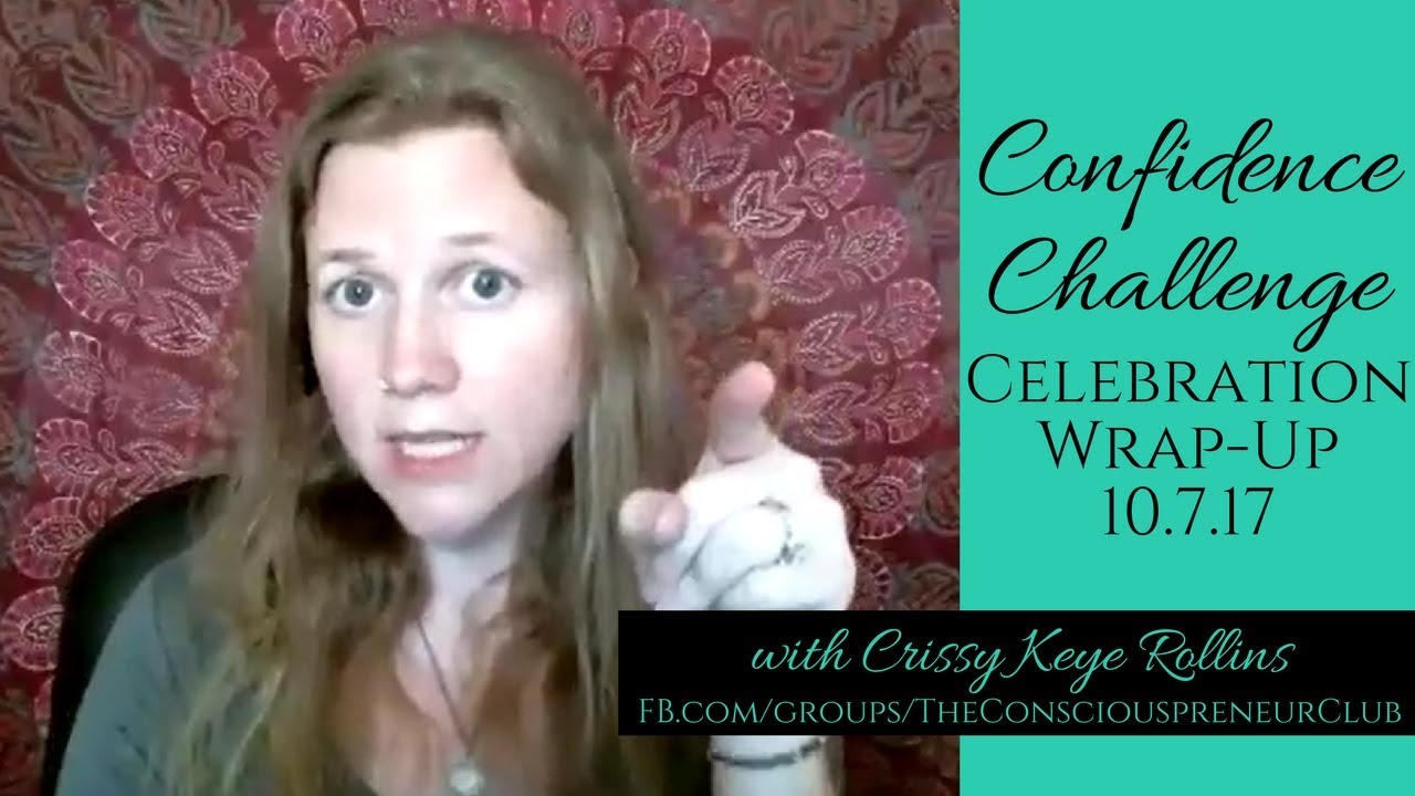 Transform Fear into Confidence Celebration Wrap Session [10.7.17]