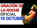 ORACION DE LA NOCHE OFICIAL IGLESIA CATOLICA 15 OCTUBRE 2020 COMPLETAS LITURGIA DE LAS HORAS