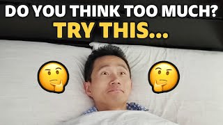Do you think too much? Try this to Calm your Brain | Brain Masterz