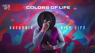 Nice Life  Sucumbia  