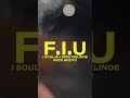 J soulja  fiu feat mike melinoe prod by arza arzito