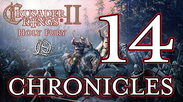 Crusader Kings 2: Holy Fury - LORESWORN CHRONICLES - 14