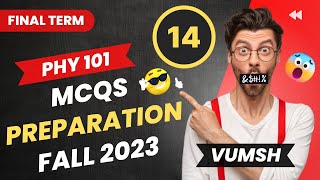 Phy101 lecture 32 Interaction of light by Vumsh | Phy101 Finalterm MCQs Preparation Fall 2026