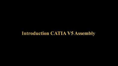 Introduction CATIA V5 Assembly