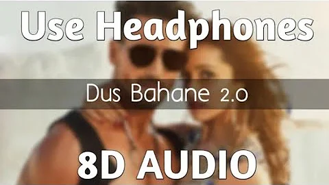 Dus Bahane 2.0 (8D Audio) - Baaghi 3 | Vishal & Shekhar FEAT. KK, Shaan & Tulsi Kumar | Latest Songs