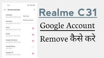 Realme C31 How To Remove Google Account