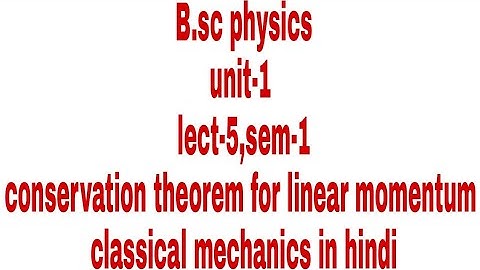 B.sc physics,lect-5,sem-1,unit-1,classical mechanics in hindi