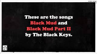 The Black Keys - Black Mud / Black Mud Part II