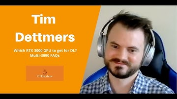 Tim Dettmers: Which RTX 3000 GPU to get for DL? 3090 FAQ