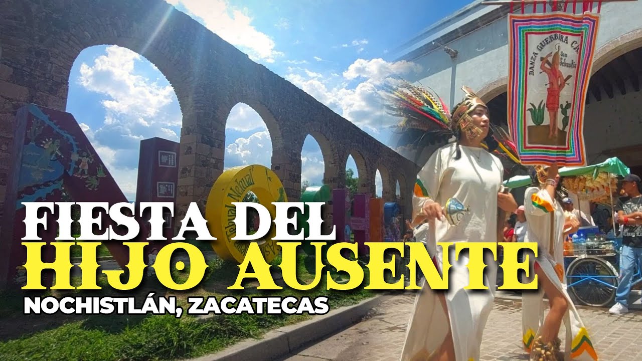 Fiesta del HIJO AUSENTE en NOCHISTLÁN, ZACATECAS