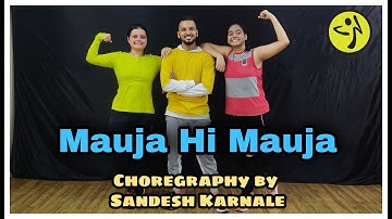 Mauja Hi Mauja | Zumba Fitness | Dance For Weight Loss |Choreography by Sandesh Karnale |