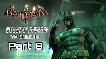 Batman Arkham Asylum Walkthrough Part 8-Botanical Gardens