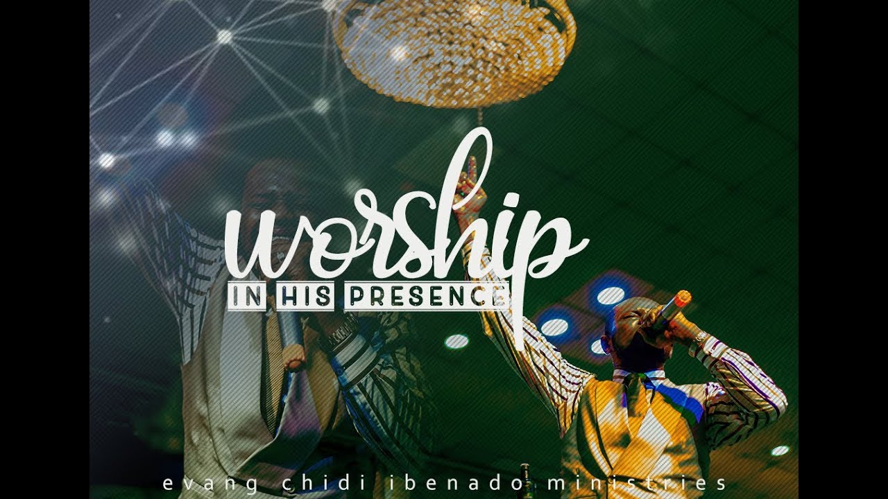 WORSHIP IN HIS PRESENCE 2019
