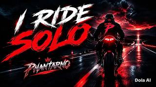 I Ride Solo | PHANTARNO | EDM Road Trip Anthem 2026