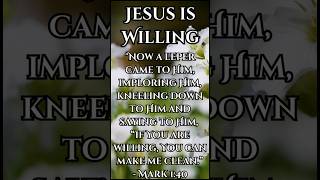🙏❤️  Jesus is Willing #prayer #god #jesus #grace #peace #love #inspiration #bible