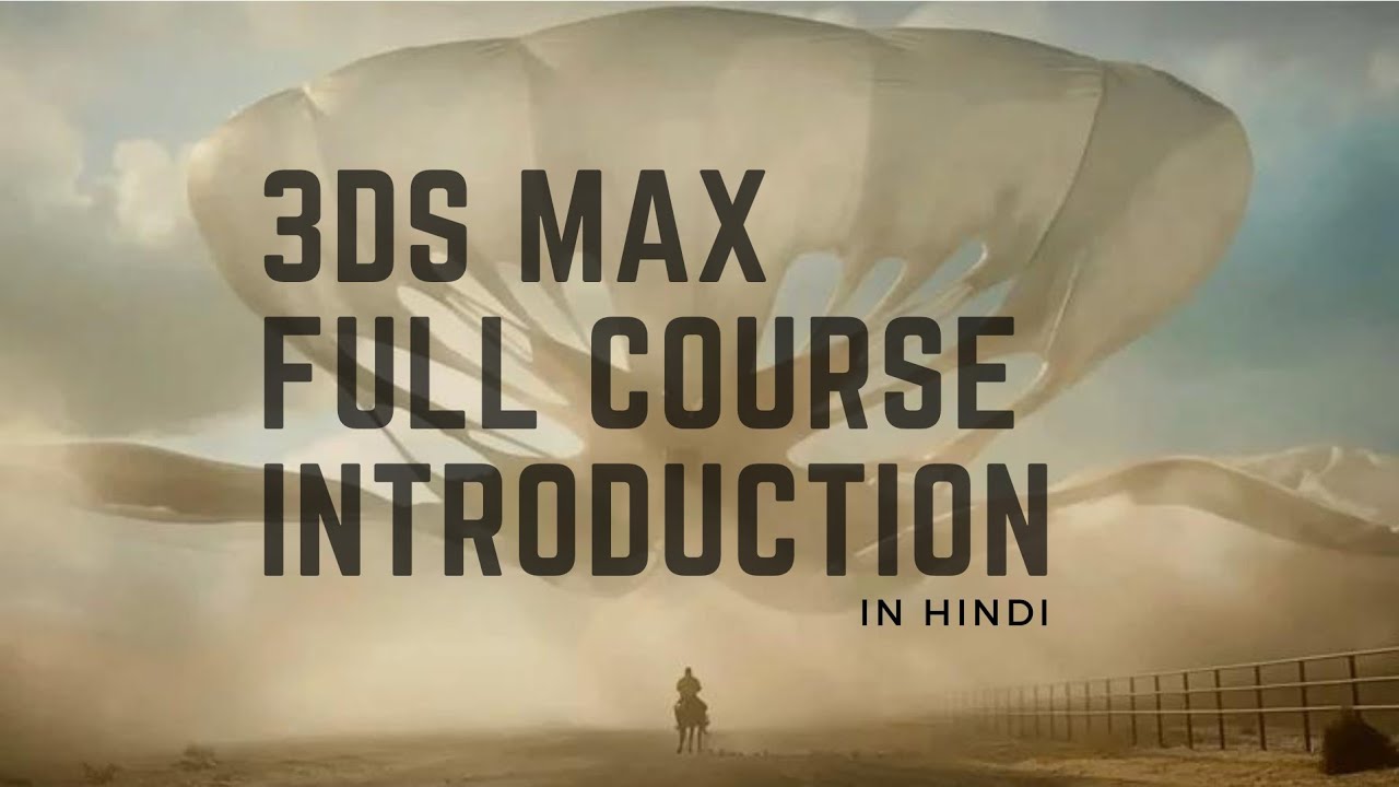 3DS Max Introduction in Hindi For Beginners