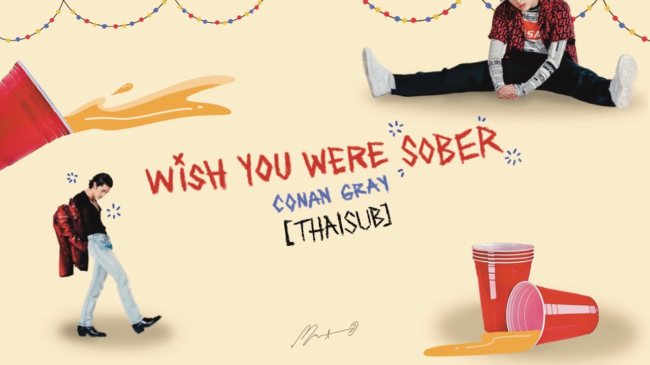 wish-you-were-sober-conan-gray-youtube