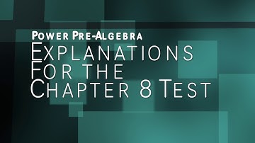 Power Pre Algebra - Explanations for the Chapter 8 Test on Ratio, Proportion, and Similar Figure