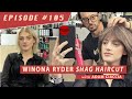 Winona Ryder 'Stranger Things' Shag Haircut - Episode #105  HairTube with Adam Ciaccia