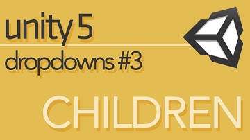 Unity 5 UI Tutorial - Dropdowns [#3 - Adding/Customizing Children]