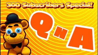 QnA! 300 Subscribers Special!