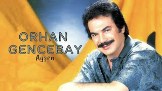 Orhan Gencebay - Ayşen