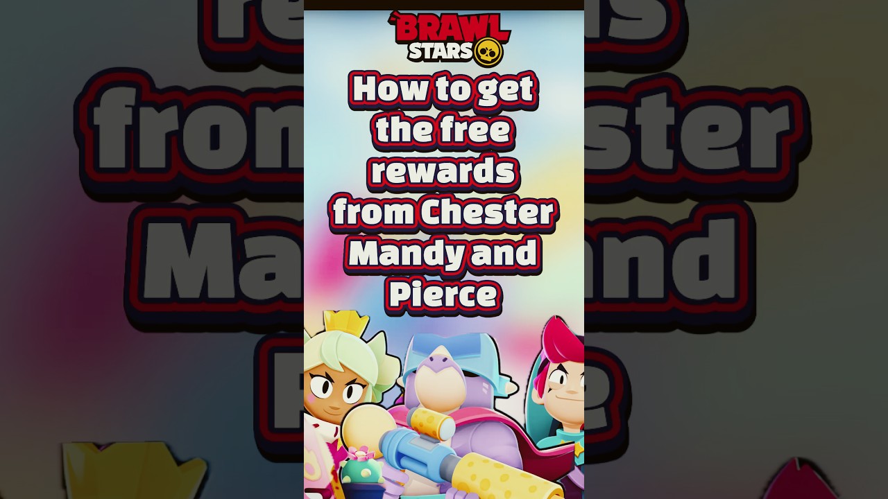 Brawl Stars how to get rewards from Chester Mandy and Pierce! 
