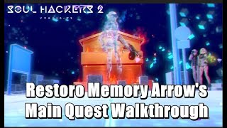 Soul Hackers 2 Restoro Memory Arrow's Main Quest Walkthrough Soul Hackers 2 Restoro Memory Arrow's Main Quest Walkthrough