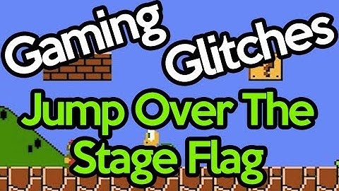Gaming Glitches | Jump Over the Stage Flag (Super Mario Bros.)