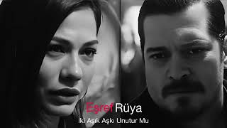 Eşref Rüya Dizi Müzikleri _ İki Aşık Aşkı Unutur Mu