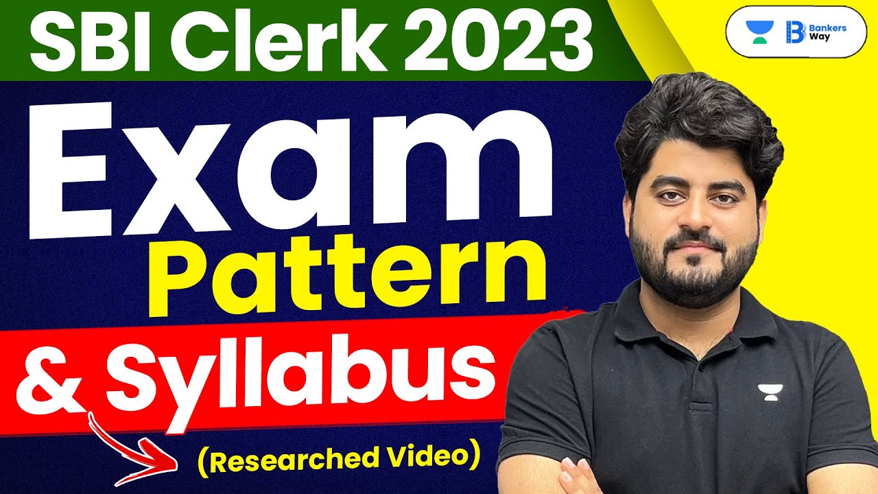Sbi clerk syllabus 2023 sbi clerk exam pattern 2023 sbi clerk