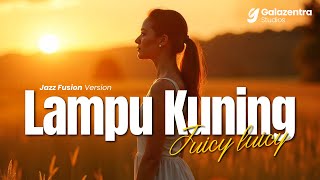 🎷 LAMPU KUNING (2024) - JUICY LUICY | JAZZ FUSION COVER | COVER BY GALZENTRA STUDIOS