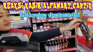 beli kondom lihat reaksi kasir cantik alfamart - malah di tawarin yang ada rasa buah nya