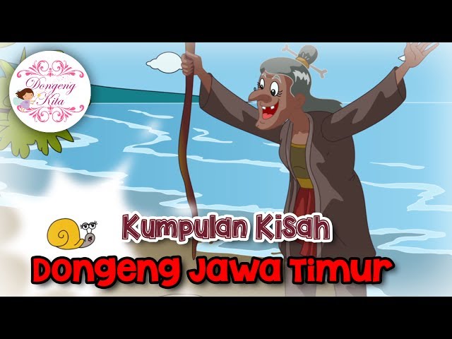 Kumpulan Kisah Dongeng dari Jawa Timur | Dongeng Kita untuk Anak class=