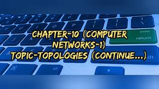 Class 12 , Computer Science, Chapter 10 (Computer Networks-I)