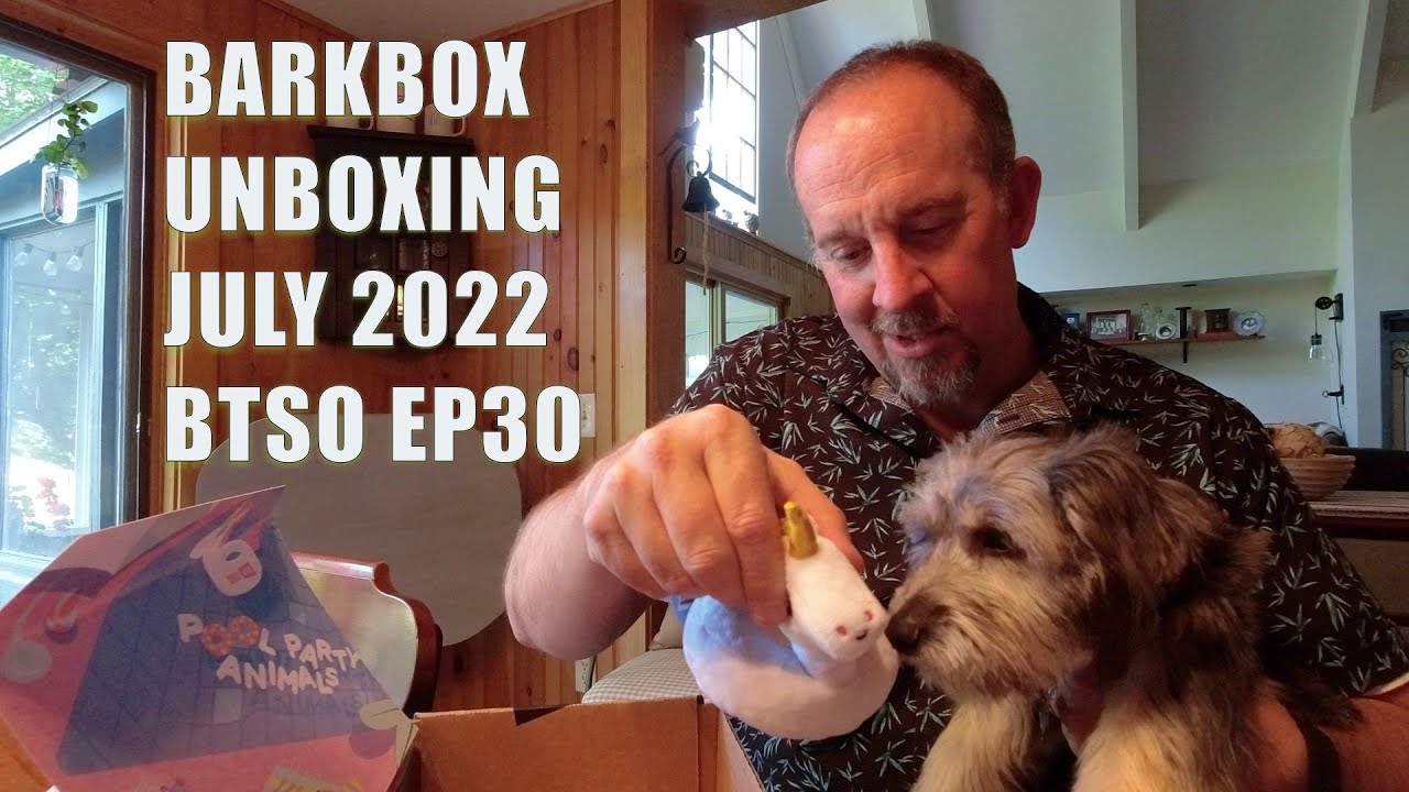 BTSO July BarkBox Unboxing EP30