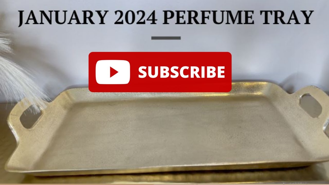 JANUARY 2024 PERFUME TRAY | DECEMBER 2023 TRAY RECAP 