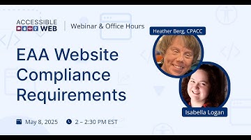 European Accessibility Act (EAA) Website Compliance Requirements | Accessible Web Webinar