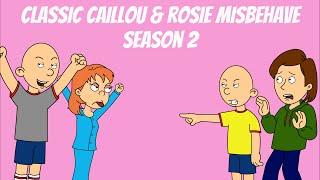 Rosie & Classic Caillou Misbehave Season 2