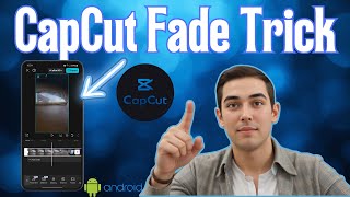 How To Fade In And Out Video In CapCut - Step-by-Step Guide