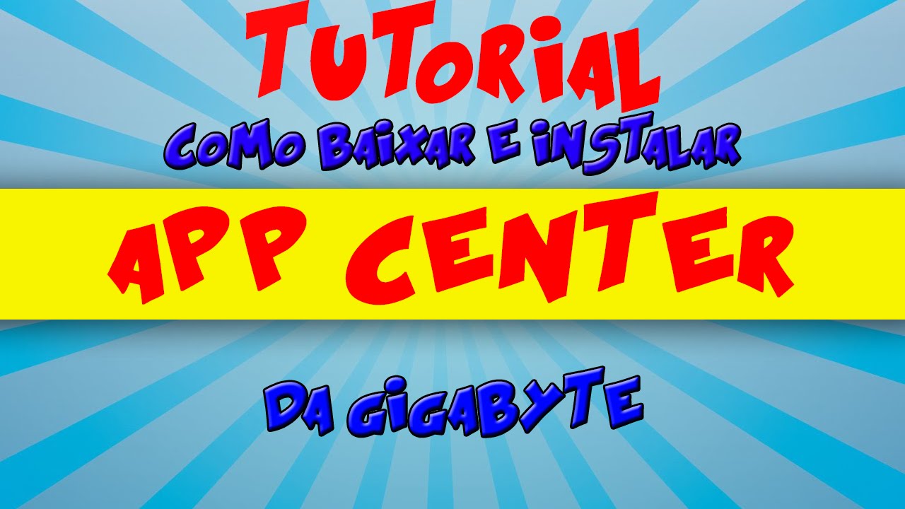 Como baixar e instalar App Center da Gigabyte PTBR YouTube
