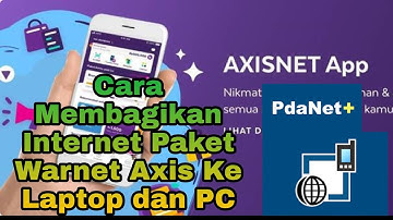 Cara Membagikan Koneksi Internet Paket Warnet Axis Ke PC Dan Laptop