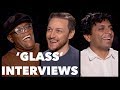 GLASS Interviews: M. Night Shyamalan, James McAvoy, Samuel L. Jackson, Paulson, Taylor-Joy, Clark