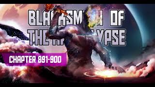 Blacksmith of apocalypse 891- 900| WebNovel | Audiobook | RoyalRoad