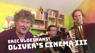 Video voorbeeld van "Eric Vloeimans | Olivers Cinema"