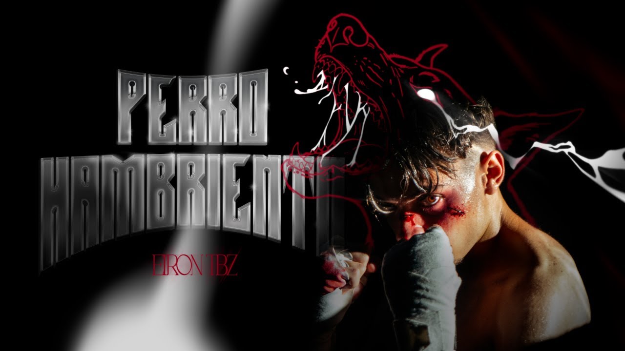 Eiron TBZ - Perro Hambriento (Official Music Video)