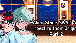 Alien Stage Swap Au react to Originals[part 2][2X Speed][Alien Stagw][GL2]
