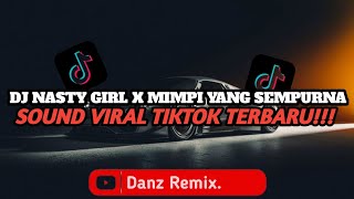 Download lagu DJ REGGAE NASTY GIRL X MIMPI YANG SEMPURNA || SOUND VIRAL TIKTOK TERBARU