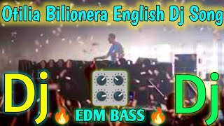 Otilia Bilionera English Dj Song | English Dj Gan 2023 | TikTok Viral Dj | ( EDM BAAS)| XK dj IMRAN